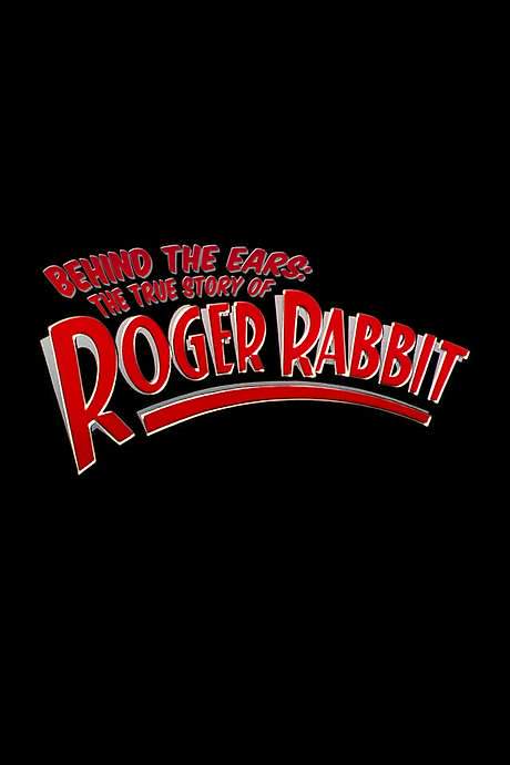 Behind the Ears: The True Story of Roger Rabbit